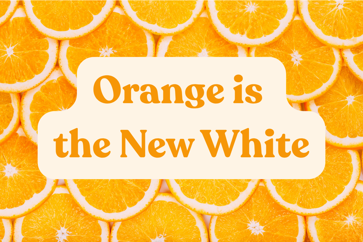 Orange is The New White Trio