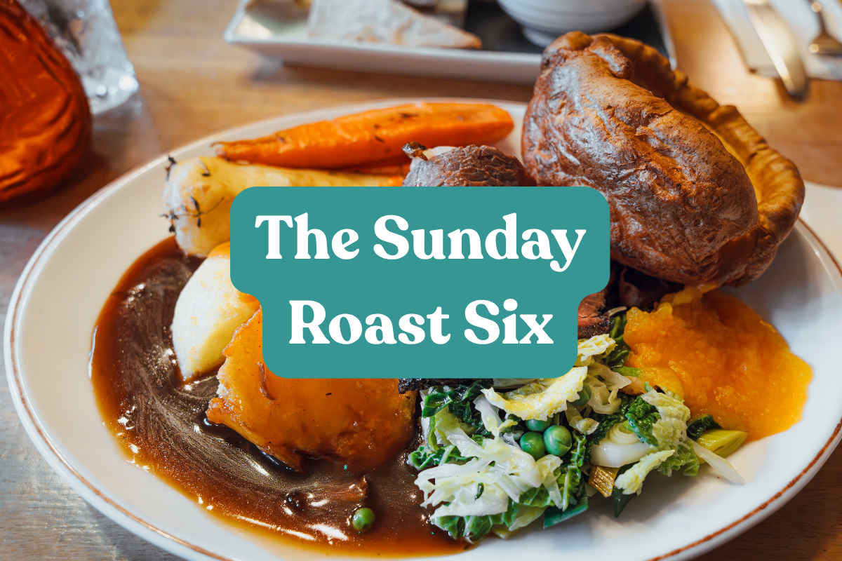 The Sunday Roast Six